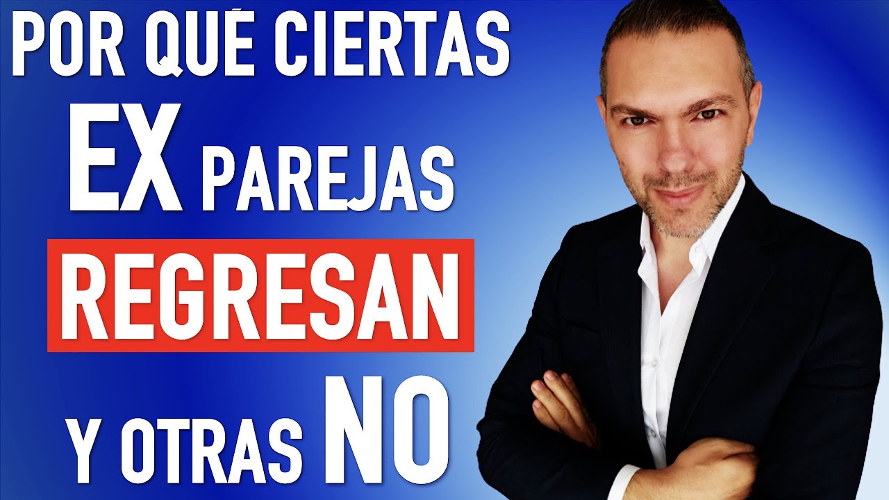 por que las ex parejas regresan